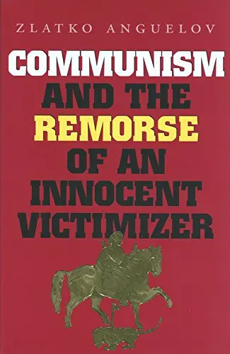 Cover of Communism and the Remorse of an Innocent Victimizer