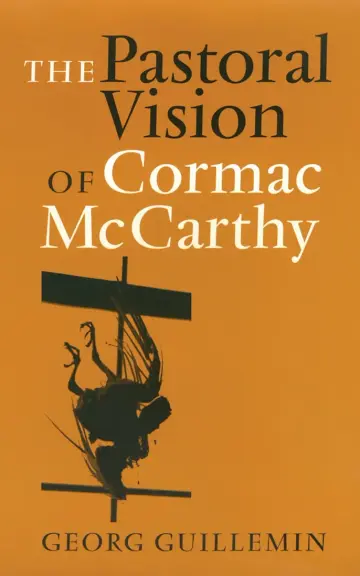 Cover of The Pastoral Vision of Cormac McCarthy