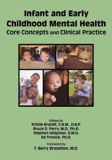 Cover of Infant and Early Childhood Mental Health Core Concepts and Clinical Practice