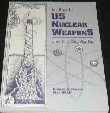 Cover of The Role of US Nuclear Weapons in the Post-Cold War Era
