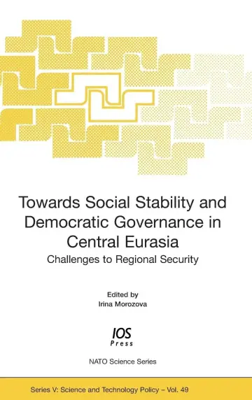 Cover of Towards Social Stability and Democratic Governance in Central Eurasia