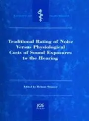 Cover of Traditional Rating of Noise Versus Physiological Costs of Sound Exposures to the Hearing