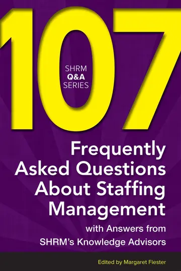 Cover of 107 Frequently Asked Questions About Staffing Management