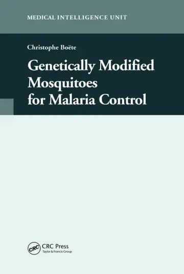 Cover of Genetically Modified Mosquitoes for Malaria Control