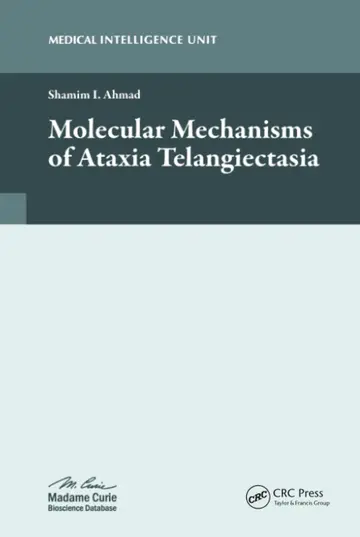 Cover of Molecular Mechanisms of Ataxia Telangiectasia (Medical Intelligence Unit (Unnumbered))
