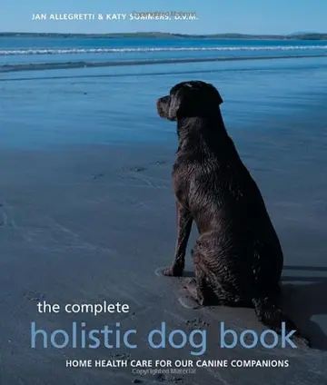 Cover of The Complete Holistic Dog Book
