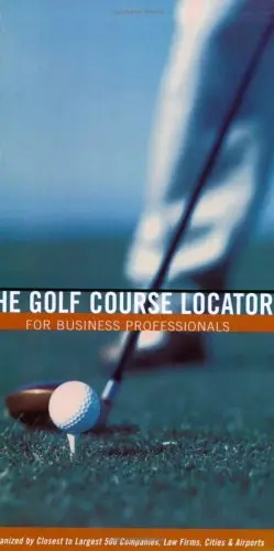 Cover of The Golf Course Locator for Business Professionals