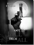 Cover of Got to Kill Them All & Other Stories
