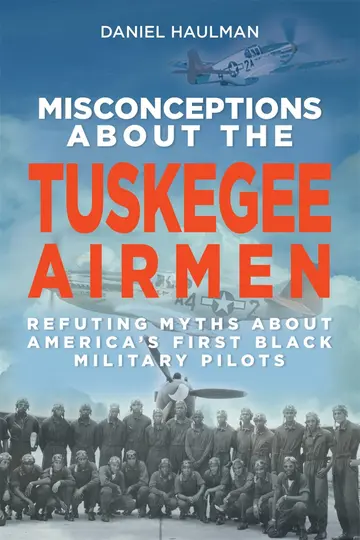 Cover of Misconceptions About the Tuskegee Airmen