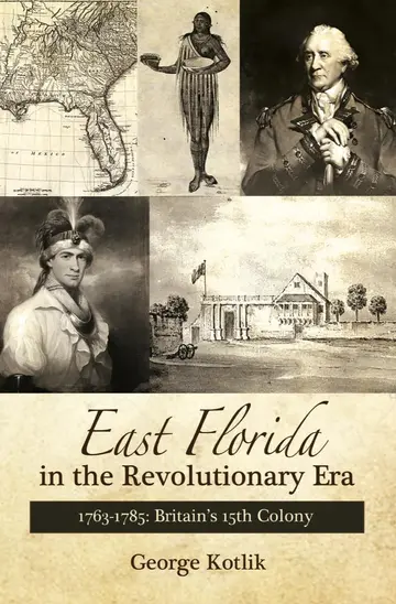 Cover of East Florida in the Revolutionary Era, 1763-1785