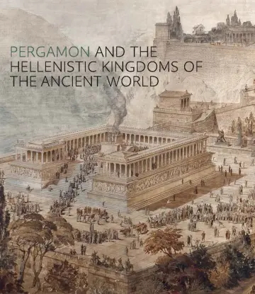 Cover of Pergamon and the Hellenistic Kingdoms of the Ancient World