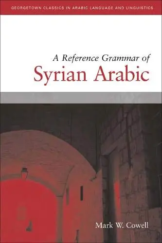 Cover of A Reference Grammar of Syrian Arabic with Audio CD