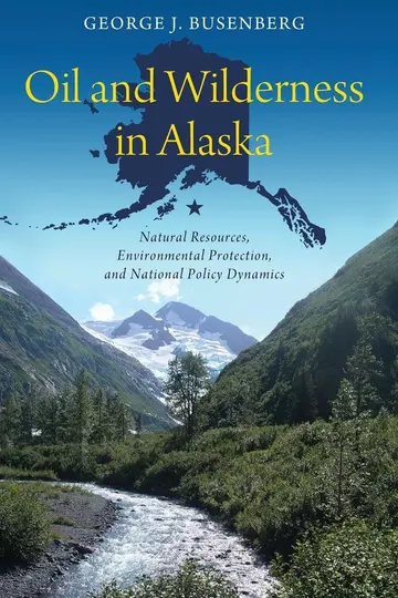 Cover of Oil and Wilderness in Alaska