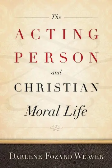 Cover of The Acting Person and Christian Moral Life