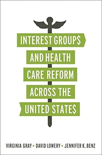 Cover of Interest Groups and Health Care Reform Across the United States