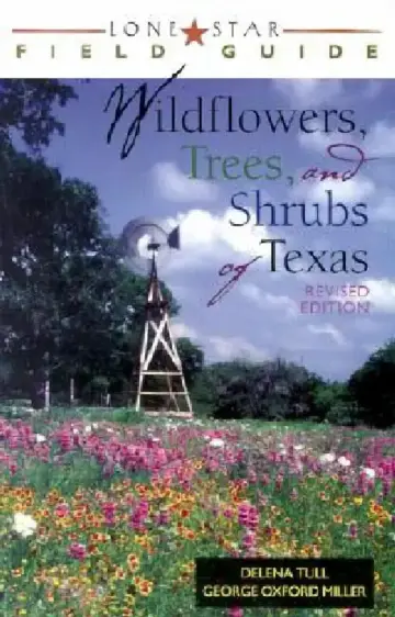 Cover of Lone Star Field Guide to Wildflowers, Trees, and Shrubs of Texas