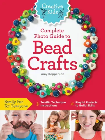 Cover of Creative Kids Complete Photo Guide to Bead Crafts