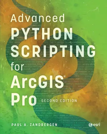 Cover of Advanced Python Scripting for Arcgis Pro