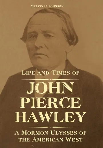 Cover of Life and Times of John Pierce Hawley