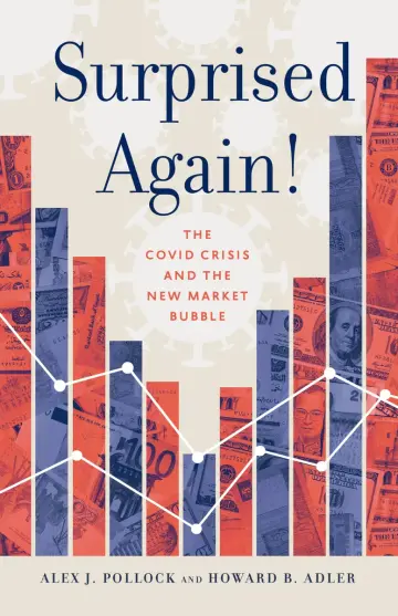 Cover of Surprised Again!--The Covid Crisis and the New Market Bubble
