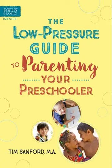 Cover of Low-Pressure Guide to Parenting Your Preschooler