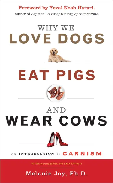 Cover of Why We Love Dogs, Eat Pigs and Wear Cows