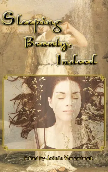 Cover of Sleeping Beauty, Indeed & Other Lesbian Fairytales