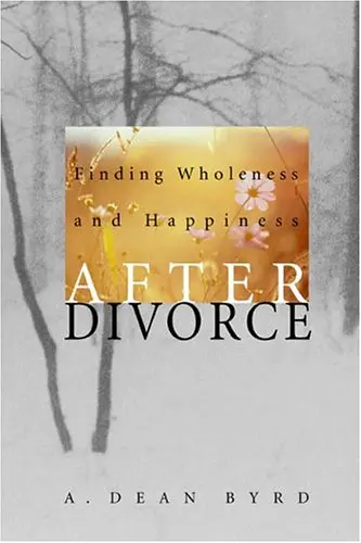 Cover of Finding Wholeness and Happiness After Divorce