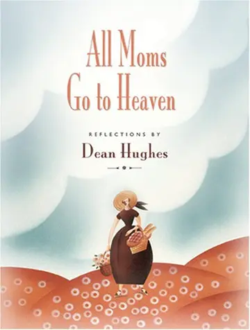 Cover of All Moms Go to Heaven