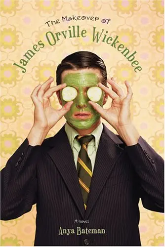 Cover of The Makeover of James Orville Wickenbee