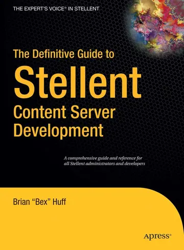 Cover of The Definitive Guide to Stellent Content Server Development
