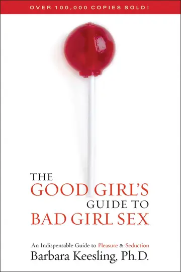 Cover of The Good Girl's Guide to Bad Girl Sex