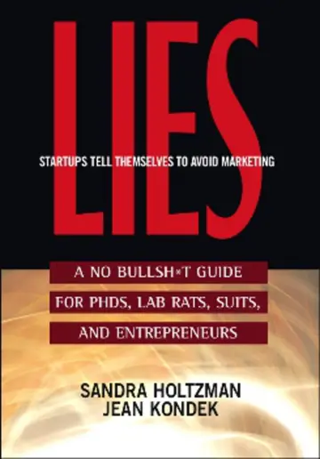 Cover of Lies Start-Ups Tell Themselves to Avoid Marketing