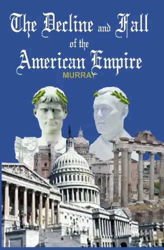 Cover of The Decline and Fall of the American Empire