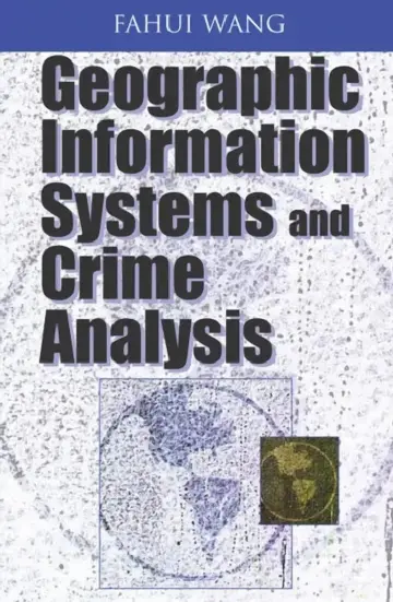 Cover of Geographic Information Systems and Crime Analysis