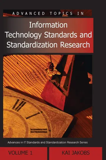 Cover of Advanced Topics in Information Technology Standards and Standardization Research