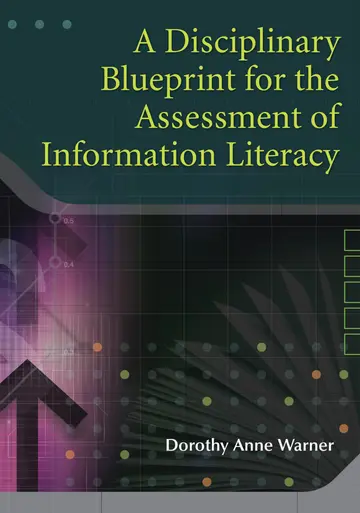 Cover of A Disciplinary Blueprint for the Assessment of Information Literacy