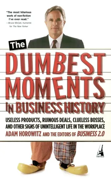 Cover of The Dumbest Moments in Business History