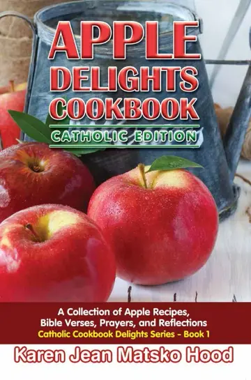 Cover of Apple Delights Cookbook Catholic Edition
