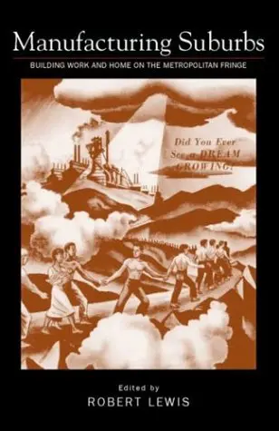 Cover of Manufacturing Suburbs