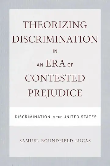 Cover of Theorizing Discrimination in an Era of Contested Prejudice