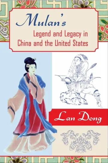 Cover of Mulan's Legend and Legacy in China and the United States