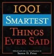 Cover of 1001 Smartest Things Ever Said