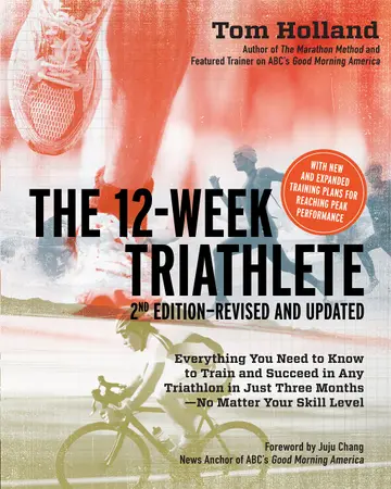 Cover of The 12 Week Triathlete, 2nd Edition-Revised and Updated