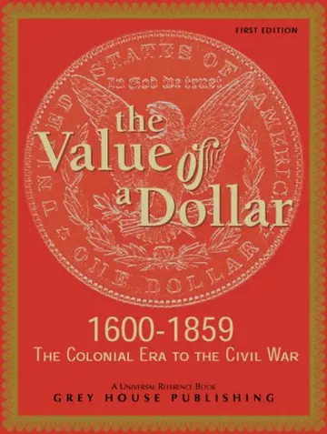Cover of The Value of a Dollar 1600-1865 Colonial to Civil War, 2005