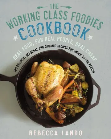 Cover of The Working Class Foodies Cookbook