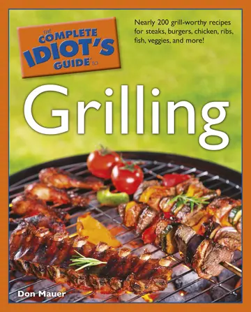 Cover of The Complete Idiot's Guide to Grilling