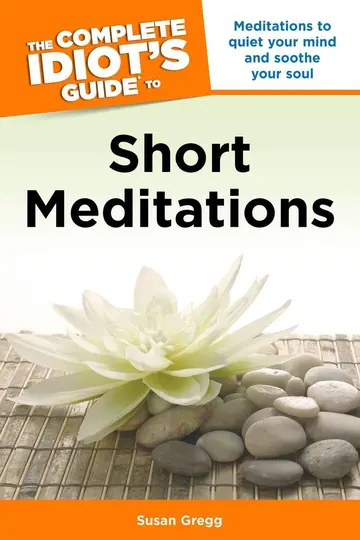 Cover of The Complete Idiot's Guide to Short Meditations