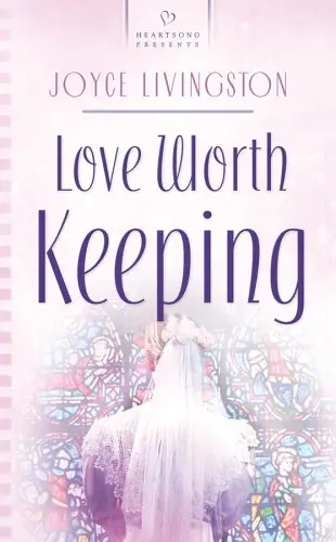 Cover of Love Worth Keeping