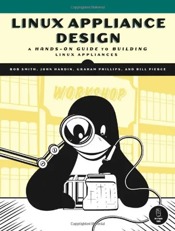 Cover of Linux Appliance Design – A Hands–On Guide to Building Linux Applications